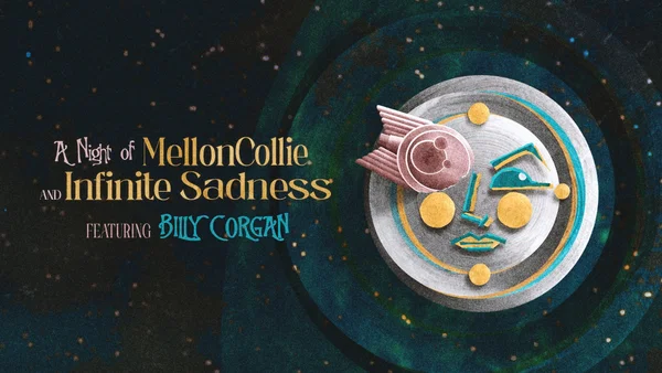 BILLY CORGAN - A Night of Mellon Collie and Infinite Sadness