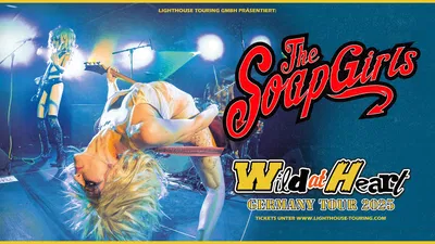 The SoapGirls Rock Hannover: Wild at Heart Tour!