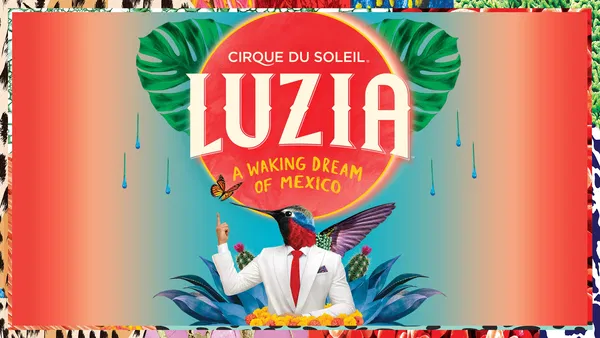 Cirque du Soleil: Luzia in Atlanta - Book Tickets Now