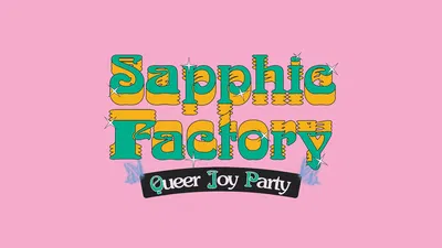 Sapphic Factory: Queer Joy Party in Brooklyn!