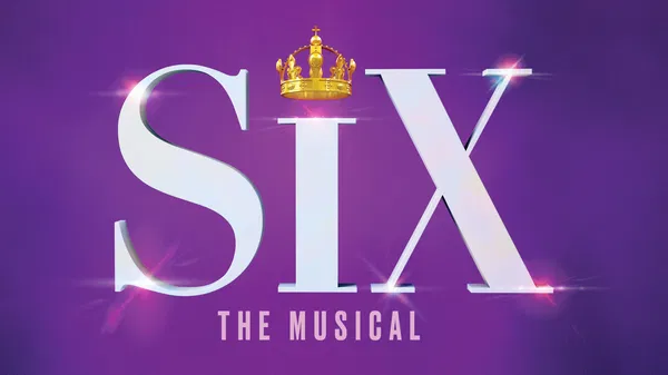 See SIX: The Musical Live in Dallas!