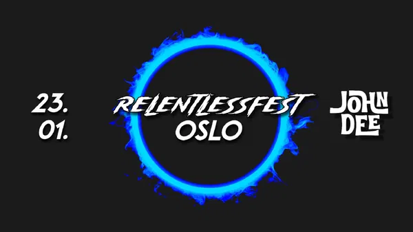 Relentlessfest Oslo: Punk Rock Mayhem at John Dee!