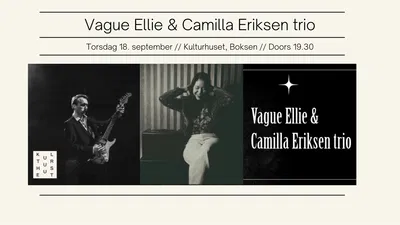 Ellie & Camilla Eriksen Trio: Oslo Kulturhuset!