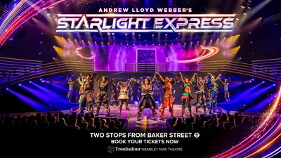 All Aboard! Starlight Express Rolls into London's Troubadour Wembley Park Theatre