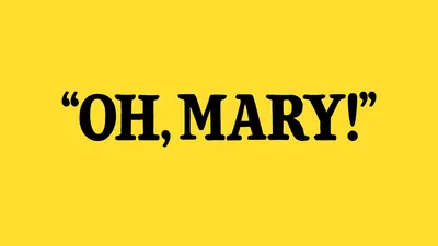 Oh, Mary! Lyceum Theatre Tickets | August 2025