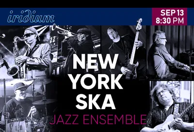 New York Ska-Jazz Ensemble: Rhythmic Fusion at the Legendary Iridium!