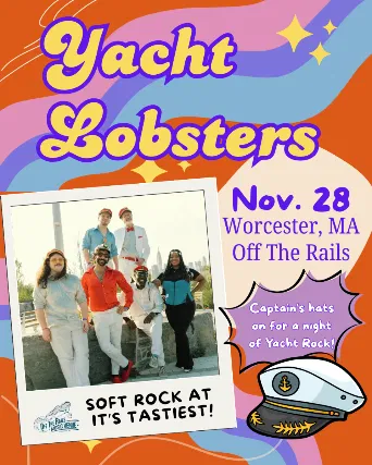 Yacht Lobsters Rock Worcester! Tickets On Sale