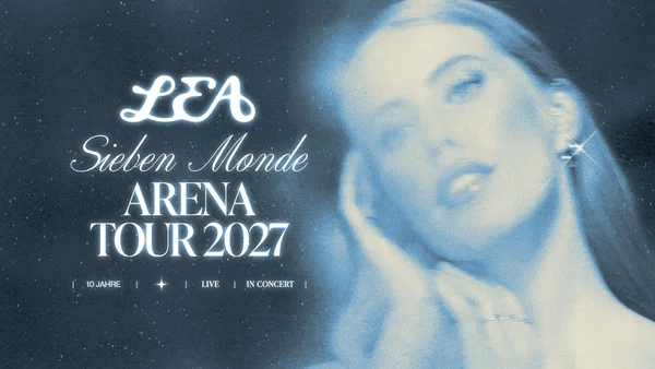 LEA Stuttgart 2027: Sieben Monde Arena Tour Tickets