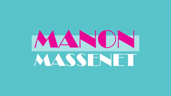 Wellington Opera: Manon at St James Theatre