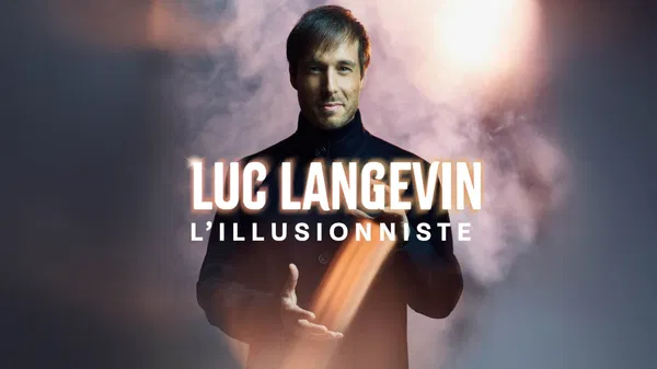 LUC LANGEVIN: Experience Mind-Bending Illusion in Nantes!