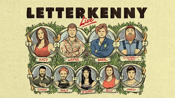 Book Tickets: Letterkenny Live at Miller High Life Theatre
