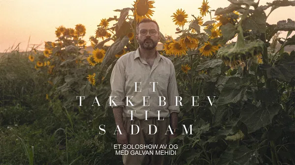 Book Tickets: Et Takkebrev Til Saddam by Galvan Mehidi in Bergen