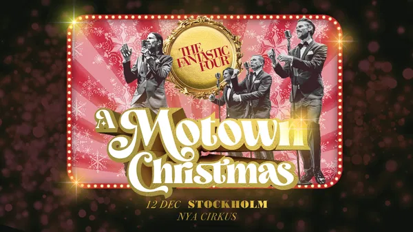 The Fantastic Four Motown Christmas in Stockholm