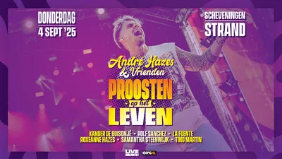 André Hazes & Friends: Cheers to Life at Scheveningen Beach!