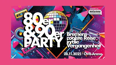 Bremen's Ultimate 80s & 90s Throwback Party!