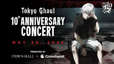 Tokyo Ghoul 10th Anniversary Concert: A Crunchyroll Extravaganza at Town Hall!