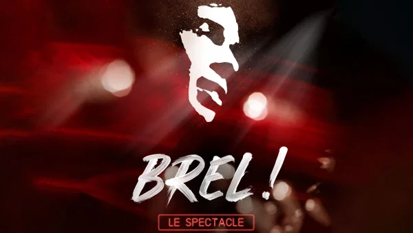 BREL! LE SPECTACLE: An Unforgettable Tribute at Bordeaux's THEATRE FEMINA