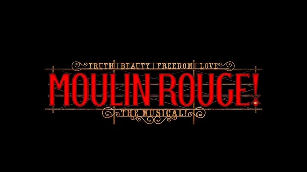 Moulin Rouge! The Musical: Boston's Theatrical Escape