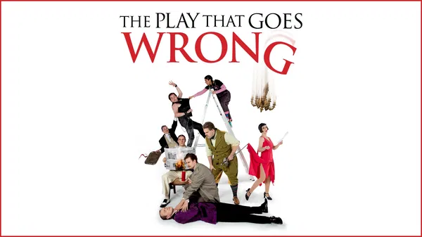 Laugh Riot: The Play That Goes Wrong in Arlington Heights!