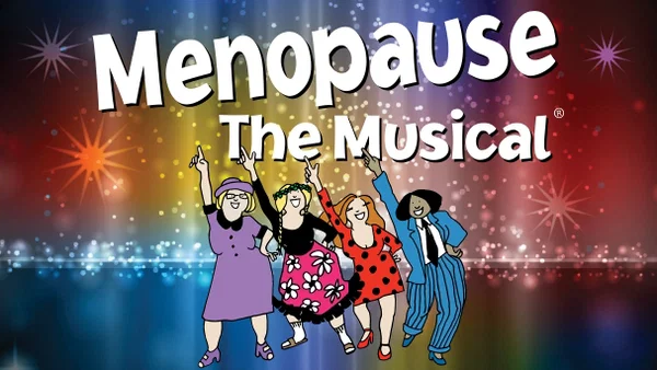 Menopause The Musical Tickets | Coquitlam