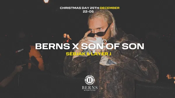 Christmas Day at Berns x Son of Son: Dance & Electronic Night