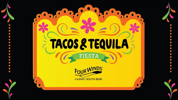Tacos & Tequila at Four Winds Casino Tickets