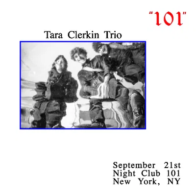 Tara Clerkin Trio: Live Music in NYC's Night Club 101