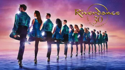 Experience Irish Dance Magic: Riverdance 30 - The New Generation at The SSE Arena!