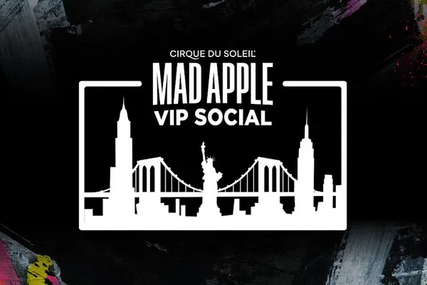 Mad Apple VIP: Cirque du Soleil® Vegas Backstage Pass