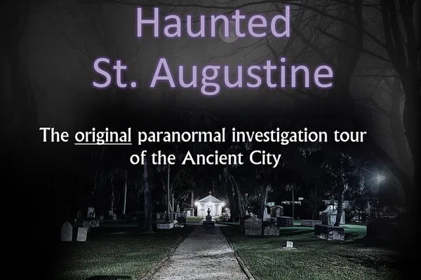 Saint Augustine: Paranormal Investigation Ghost Tour